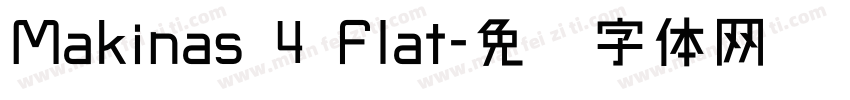 Makinas 4 Flat字体转换